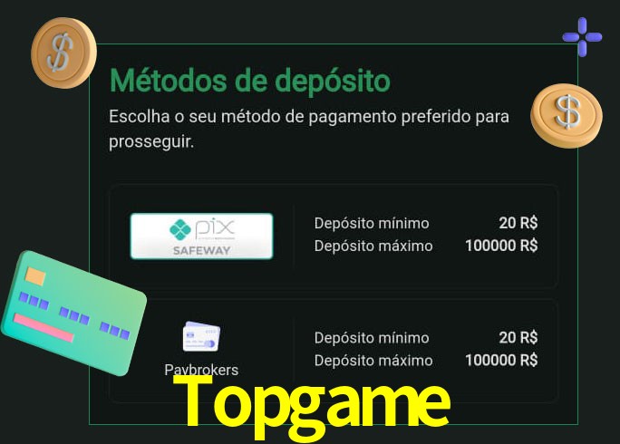 O cassino Topgame oferece uma grande variedade de métodos de pagamento