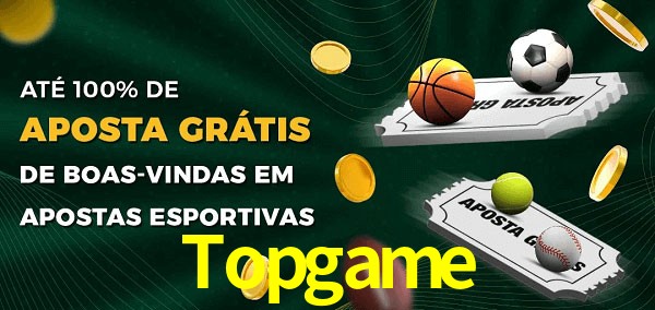 Topgame Ate 100% de Aposta Gratis